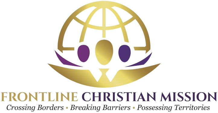 Frontline Christian Mission — Crossing Borders, Breaking Barriers, Possessing Territories